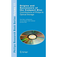 Origins and Successors of the Compact Disc: Contributions of Philips to Optical  [Hardcover]