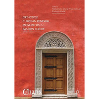 Orthodox Christian Renewal Movements in Eastern Europe [Hardcover]