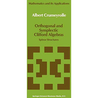 Orthogonal and Symplectic Clifford Algebras: Spinor Structures [Hardcover]