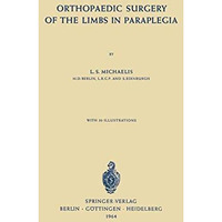 Orthopaedic Surgery of the Limbs in Paraplegia [Paperback]