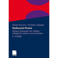 Outbound-Praxis: Aktives Verkaufen am Telefon erfolgreich planen und umsetzen [Paperback]