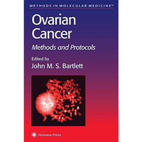 Ovarian Cancer: Methods and Protocols [Hardcover]