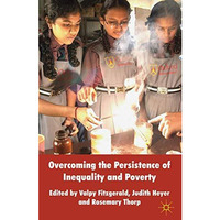 Overcoming the Persistence of Inequality and Poverty [Hardcover]