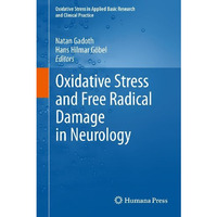 Oxidative Stress and Free Radical Damage in Neurology [Hardcover]