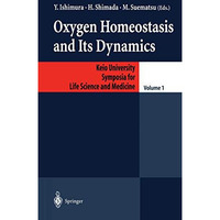 Oxygen Homeostasis and Its Dynamics [Paperback]