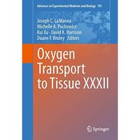 Oxygen Transport to Tissue XXXII [Hardcover]