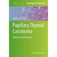 Papillary Thyroid Carcinoma: Methods and Protocols [Hardcover]