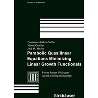 Parabolic Quasilinear Equations Minimizing Linear Growth Functionals [Paperback]