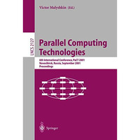 Parallel Computing Technologies: 6th International Conference, PaCT 2001, Novosi [Paperback]