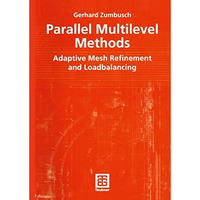 Parallel Multilevel Methods: Adaptive Mesh Refinement and Loadbalancing [Paperback]