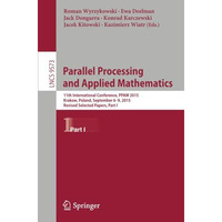 Parallel Processing and Applied Mathematics: 11th International Conference, PPAM [Paperback]