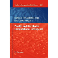 Parallel and Distributed Computational Intelligence [Paperback]