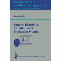 Parallel, Distributed and Multiagent Production Systems [Paperback]