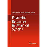 Parametric Resonance in Dynamical Systems [Paperback]