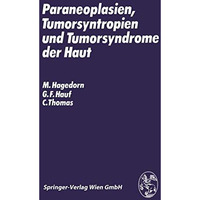 Paraneoplasien, Tumorsyntropien und Tumorsyndrome der Haut [Paperback]