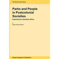 Parks and People in Postcolonial Societies: Experiences in Southern Africa [Paperback]