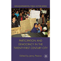 Participation and Democracy in the Twenty-First Century City [Hardcover]