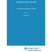 Particle Size Analysis: Classification and sedimentation methods [Paperback]