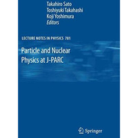 Particle and Nuclear Physics at J-PARC [Hardcover]