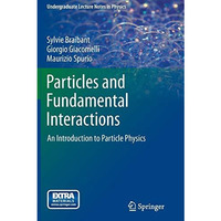 Particles and Fundamental Interactions: An Introduction to Particle Physics [Paperback]