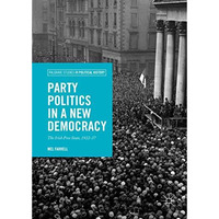 Party Politics in a New Democracy: The Irish Free State, 1922-37 [Hardcover]