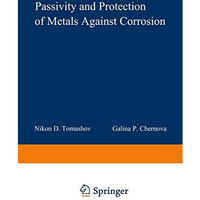 Passivity and Protection of Metals Against Corrosion [Paperback]