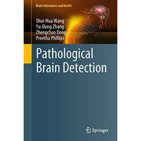 Pathological Brain Detection [Hardcover]