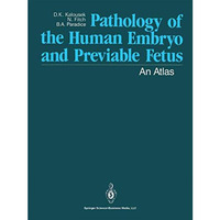 Pathology of the Human Embryo and Previable Fetus: An Atlas [Paperback]