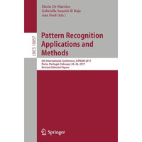 Pattern Recognition Applications and Methods: 6th International Conference, ICPR [Paperback]