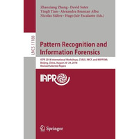 Pattern Recognition and Information Forensics: ICPR 2018 International Workshops [Paperback]