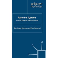 Payment Systems: From the Salt Mines to the Board Room [Paperback]