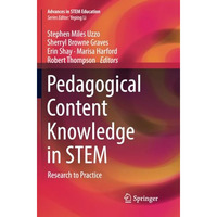 Pedagogical Content Knowledge in STEM: Research to Practice [Paperback]