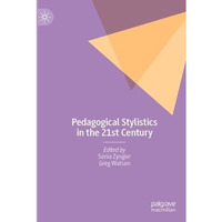 Pedagogical Stylistics in the 21st Century [Paperback]