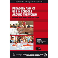 Pedagogy and ICT Use in Schools around the World: Findings from the IEA SITES 20 [Hardcover]