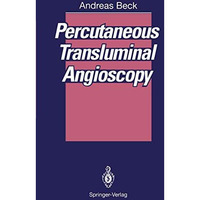 Percutaneous Transluminal Angioscopy [Paperback]