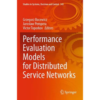 Performance Evaluation Models for Distributed Service Networks [Paperback]