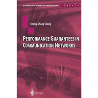 Performance Guarantees in Communication Networks [Paperback]