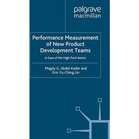 Performance Measurement of New Product Development Teams: A Case of the High-Tec [Paperback]