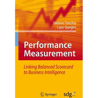 Performance Measurement: Linking Balanced Scorecard to Business Intelligence [Hardcover]