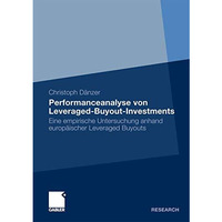 Performanceanalyse von Leveraged-Buyout-Investments: Eine empirische Untersuchun [Paperback]