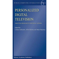 Personalized Digital Television: Targeting Programs to Individual Viewers [Paperback]