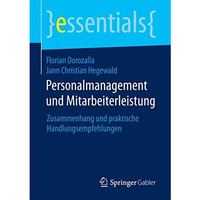 Personalmanagement und Mitarbeiterleistung: Zusammenhang und praktische Handlung [Paperback]