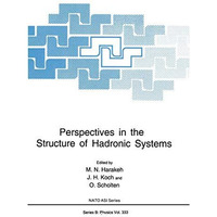 Perspectives in the Structure of Hadronic Systems [Paperback]