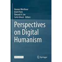 Perspectives on Digital Humanism [Paperback]