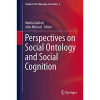 Perspectives on Social Ontology and Social Cognition [Hardcover]