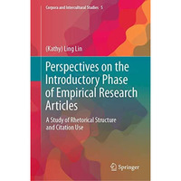 Perspectives on the Introductory Phase of Empirical Research Articles: A Study o [Hardcover]