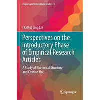 Perspectives on the Introductory Phase of Empirical Research Articles: A Study o [Paperback]