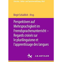 Perspektiven auf Mehrsprachigkeit im Fremdsprachenunterricht  Regards crois?s s [Paperback]