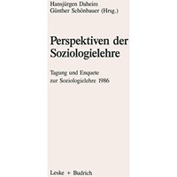 Perspektiven der Soziologielehre: Tagung und Enquete zur Soziologielehre 1986 [Paperback]