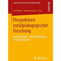 Perspektiven sozialp?dagogischer Forschung: Methodologien - Arbeitsfeldbez?ge -  [Paperback]